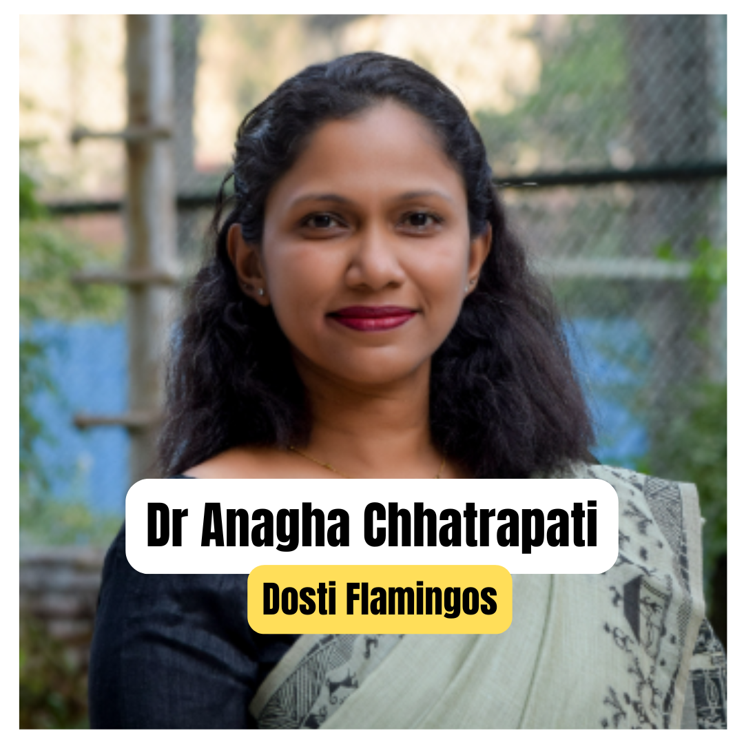 Dr. Anagha Chhatrapati - Dosti Flamingoes