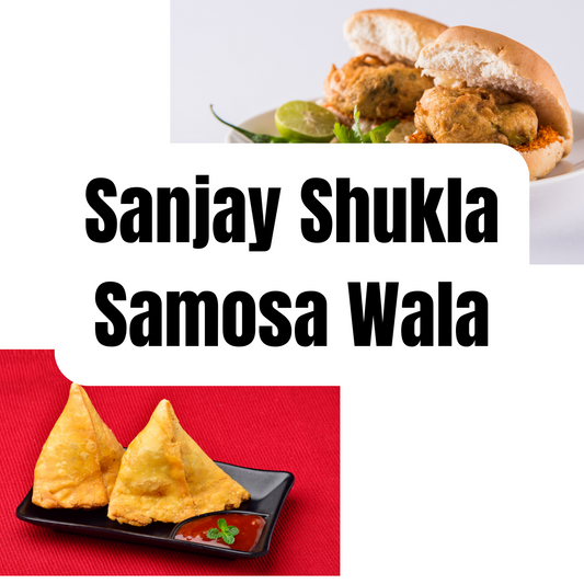 Sanjay Shukla Samosa