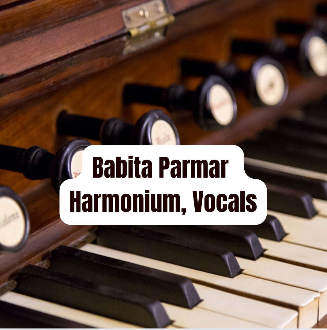 Babita Manoj Parmar - Vocal, Harmonium, Keyboard