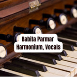 Babita Manoj Parmar - Vocal, Harmonium, Keyboard